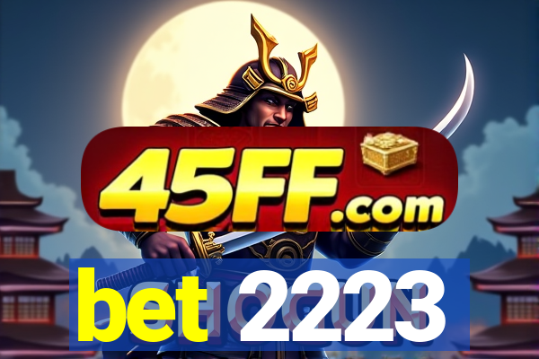 bet 2223